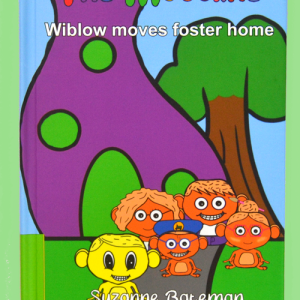Wiblow Moves Foster Home, by Suzanne Bateman.